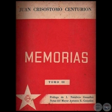 MEMORIAS - TOMO III - Autor: JUAN CRISÓSTOMO CENTURIÓN - Año 1944